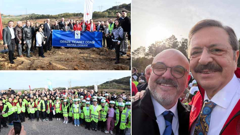 TOBB BAŞKANI HİSARCIKLIOĞLU'NUN GEBZE'DE DİKİLİ AĞACI VAR